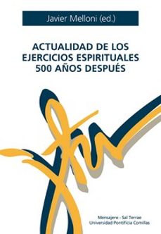 actualidad de los ejercicios espirituales 500 años despues-javier melloni ribas-9788427148994