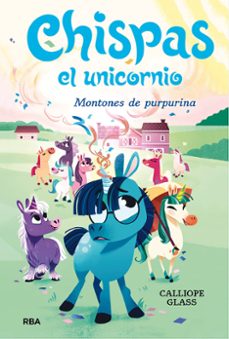 chispas el unicornio 2. montones de purpurina-calliope glass-9788427222694