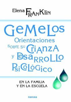 gemelos: orientaciones sobre su crianza y desarrollo (ebook)-elena franklin-9788427721494