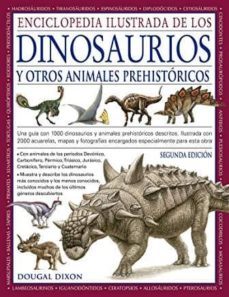 enciclopedia ilustrada de los dinosaurios y otros animales prehis toricos-dougal dixon-9788428217194