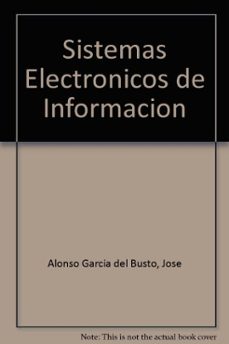 sistemas electronicos de informacion-jose manuel huidobro-jose manuel alonso garcia del busto-9788428324694