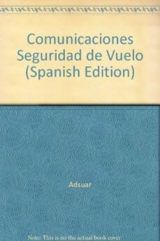 comunicaciones: seguridad en vuelo (conocimientos teoricos para l a licencia de piloto privado)-9788428328494