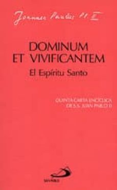 dominum et vivificantem (enciclica el espiritu santo)-joannes paulus-9788428511094
