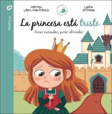 la princesa esta triste-carmen lopez manterola-9788428556194