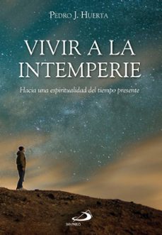 vivir a la intemperie-pedro j. huerta-9788428575294