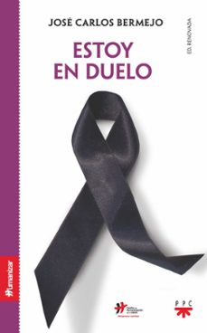 estoy en duelo (ed. renovada)-jose carlos bermejo higuera-9788428841894