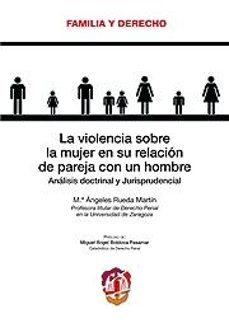 la violencia sobre la mujer en su relacion de pareja con un hombr e-maria angeles rueda martin-9788429016994