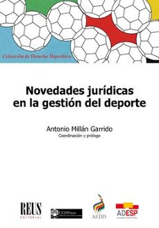 novedades juridicas en la gestion del deporte-antonio millan garrido-9788429028294