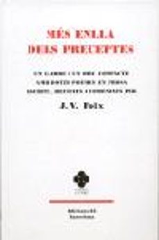 mes enlla dels preceptes: un llibre i un disc compacte amb dotze poemes en prosa escrits, recitats i comentats per j.v. foix-9788429759594