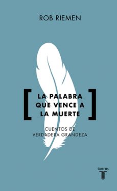 la palabra que vence a la muerte-rob riemen-9788430628094