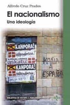 el nacionalismo: una ideologia-alfredo cruz padros-9788430942794
