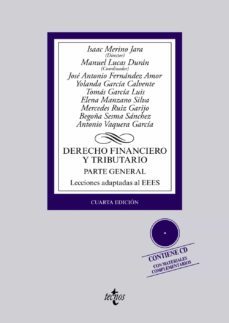derecho financiero y tributario (4ª ed): parte general. lecciones adaptadas al eees (contiene cd)-9788430963294