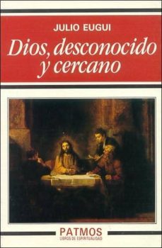dios,desconocido y cercano-julio eugui-9788432127694