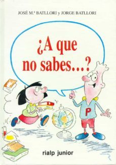 ¿a que no sabes que ?-jose maria batllori-jorge batllori-9788432131394