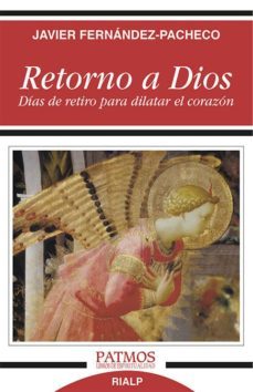 retorno a dios: dias de retiro para dilatar el corazon-9788432146794