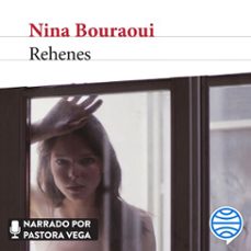 rehenes (audiolibro)-nina bouraoui-9788432238994