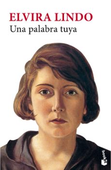 una palabra tuya (premio biblioteca breve 2005)-elvira lindo-9788432250194