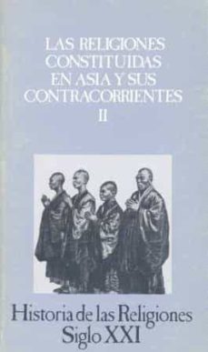 las religiones constituidas en asia y sus contracorrientes ii (t. 10) (2ª ed.)-a. et al. bareau-9788432304194