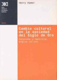 cambio cultural en la sociedad del siglo de oro cataluña y castil la, siglos xvi-xvii-9788432309694
