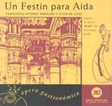 un festin para aida: opera gastronomica-francesco attardi anselmo-9788432310294