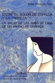entre el dolor de espalda y tristeza la salud de amas de casa...-isabel fernandez ruiz-9788433811394