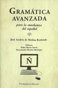 gramatica avanzada para la enseñanza del español-jose andres de molina redondo-9788433851994