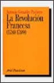la revolucion francesa: (1789-1799)-a. gonzalez pacheco-9788434428294