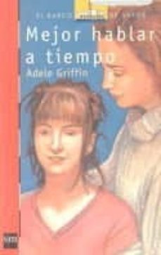 mejor hablar a tiempo-adele griffin-9788434865594