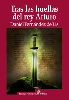 tras las huellas del rey arturo (ebook)-daniel fernandez de lis-9788435050494