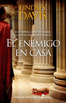 el enemigo en casa (serie flavia albia 2)-lindsey davis-9788435062794