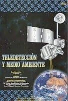teledeteccion y medio ambiente (video y guia didactica) (uned)-9788436231694