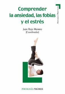 comprender la ansiedad, las fobias y el estres-9788436825794