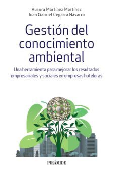 gestion del conocimiento ambiental: una herramienta para mejorar los resultados empresariales y sociales en empresas hoteleras-9788436838794