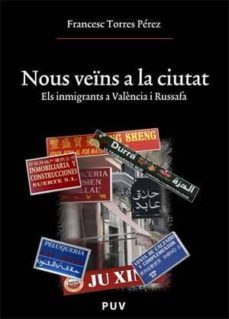 nous veins a la ciutat. el s emigrants a valencia i russafa-francesc torres perez-9788437067094
