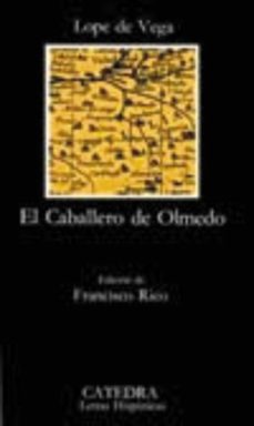 el caballero de olmedo (12ª ed.)-felix lope de vega-9788437603094