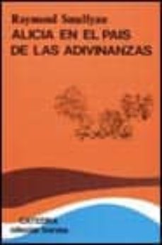 alicia en el pais de las adivinanzas (4ª ed.)-raymond smullyan-9788437604794