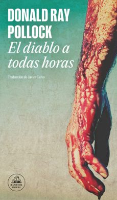 el diablo a todas horas-donald ray pollock-9788439736394