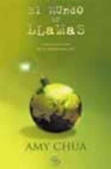 el mundo en llamas: los males de la globalizacion-amy chua-9788440697394