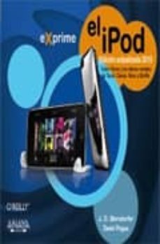 el ipod (ed. actualizada 2010): cubre itune y los ultimos modelos de tocuh, classic, nano y shuffle (exprime)-9788441527294