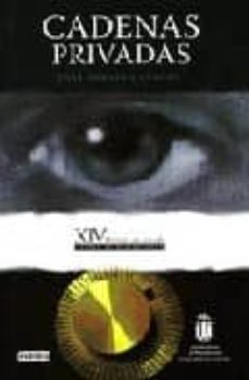 cadenas privadas (premio de novela de adultos)-9788444101194