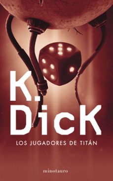 los jugadores de titán-philip k. dick-9788445004494