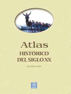 atlas historico del siglo xx-richard overy-9788446030294