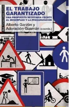el trabajo garantizado: una propuesta necesaria frente al desempleo y la precarizacion-9788446042594