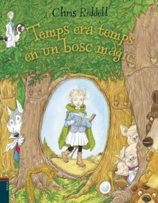 temps era temps en un bosc magic-chris riddell-9788447937394