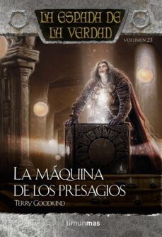 la maquina de los presagios (la espada de la verdad, nº23)-terry goodkind-9788448015794
