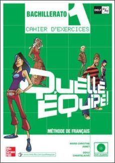 quelle equipe! 1: cahier d exercice (bachillerato)-9788448150594