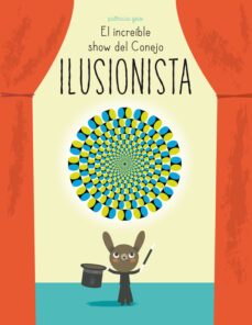 el show del conejo ilusionista-patricia geis-9788448844394