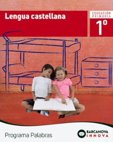lengua castellana 1ª educacion primaria libro del alumno (letra ligada) programa palabras (illes balears/catalunya) cast ed 2018-9788448944094