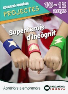 projecte superherois d incognit 6º educacion primaria 3er ciclo cataluña /ilas baleares catalan ed. 2018-9788448945794