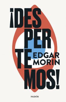 ¡despertemos!-edgar morin-9788449342394